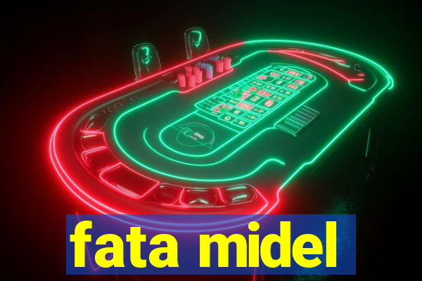 fata midel